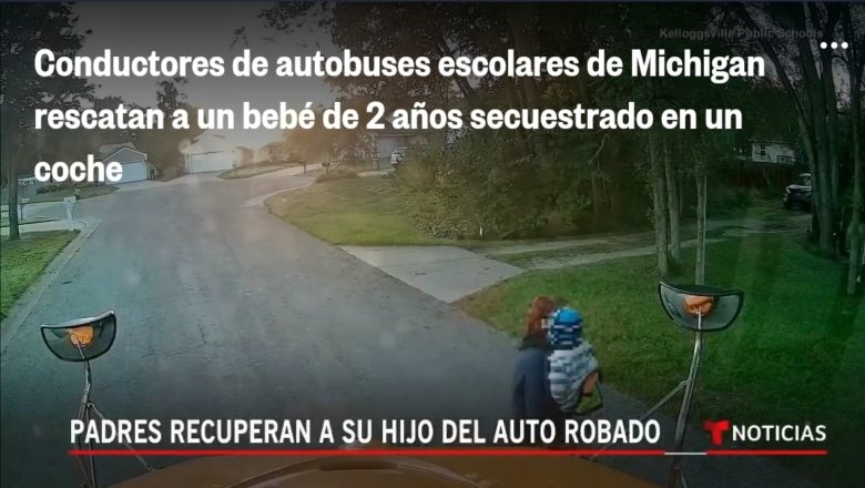 <strong>Dos choferes de autobuses escolares salvan a un niño de 2 años que había sido secuestrado en Michigan</strong>